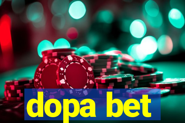 dopa bet